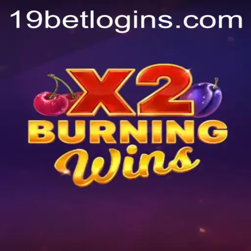 Discover the Thrill of BurningWinsX2 and 19bet PH Login