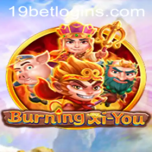 Exploring the World of BurningXiYou and Navigating 19bet PH Login