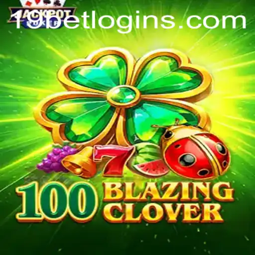 100BlazingClover: An Exciting New Era of Online Casino Gaming
