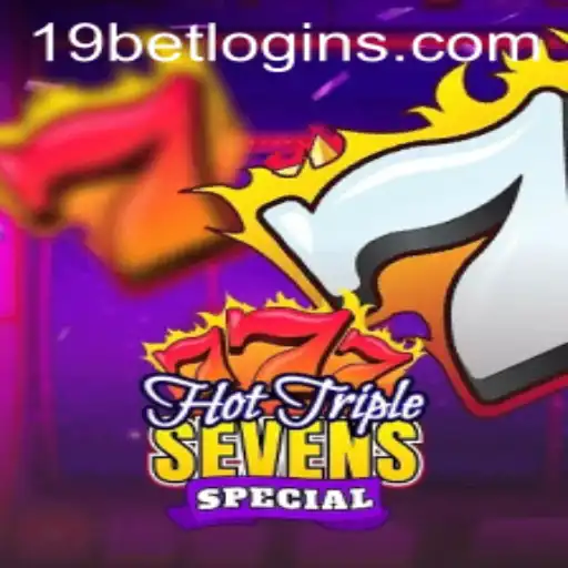 Exciting Gameplay Awaits: HotTripleSevensSpecial and 19bet PH Login
